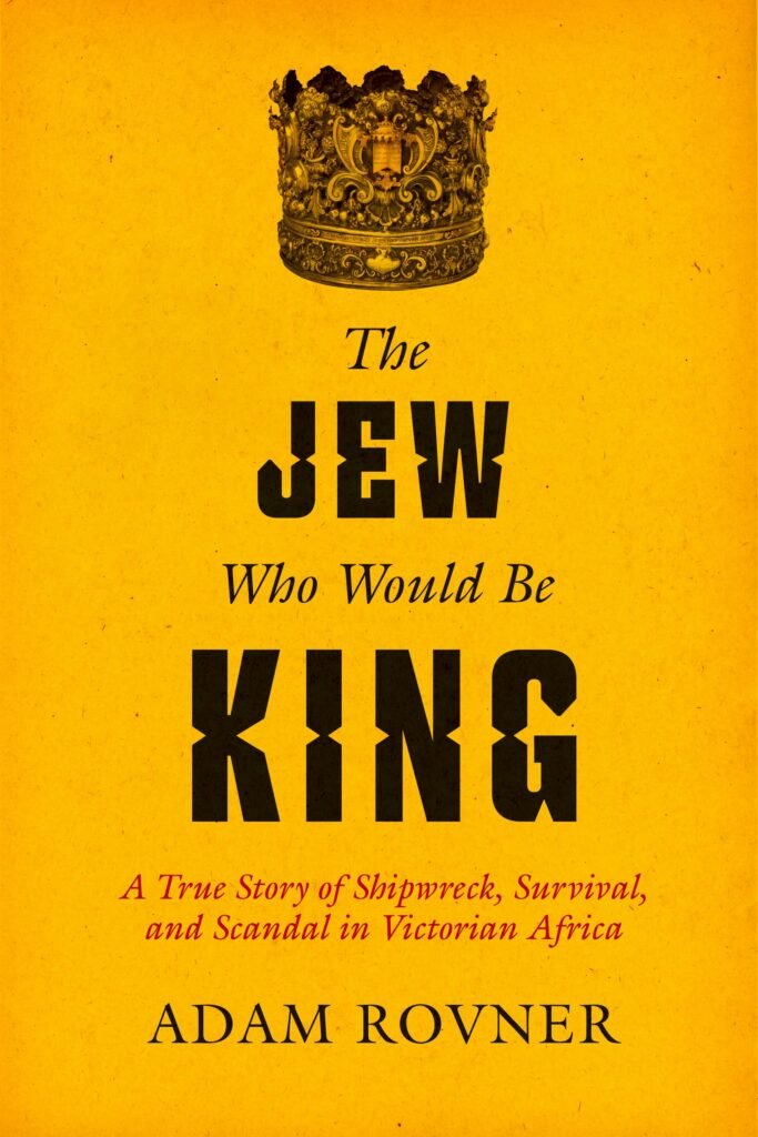 Copertina del libro The Jew Who Would Be King di Adam Rovner