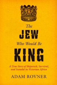 Copertina del libro The Jew Who Would Be King di Adam Rovner